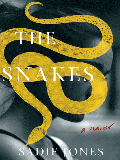 Title details for The Snakes by Sadie Jones - Available